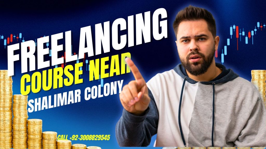 Freelancing Course Near Shalimar Colony