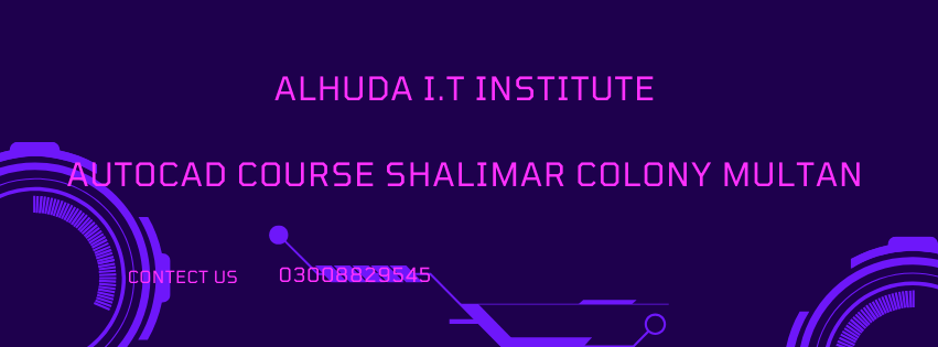 Autocad Course Near Shalimar Colony Multan